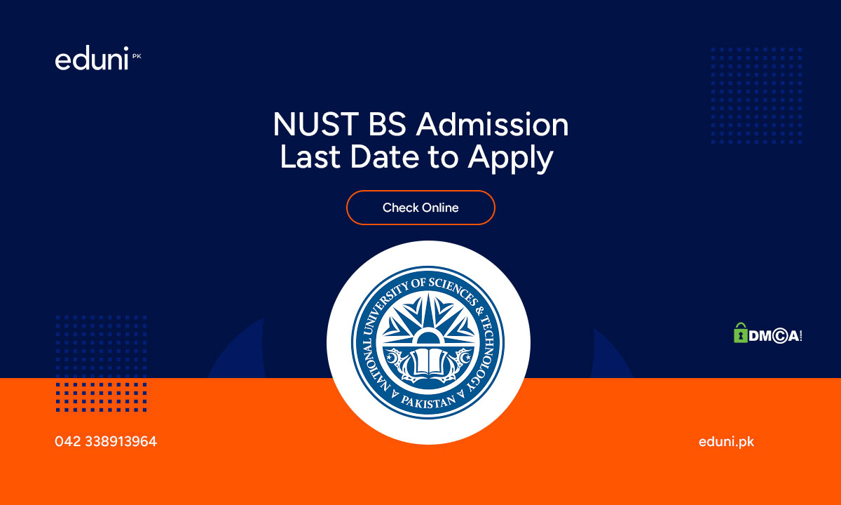 NUST BS Admission 2025 Last Date to Apply